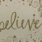 You Just Have to Believe!